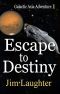 [Galactic Axia Adventure 01] • Escape to Destiny